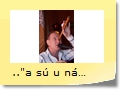 .."a sú u nás doma takoví hvězdáři " Čechomor